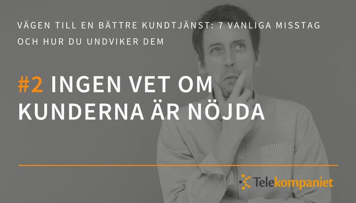 02-vagen-till-battre-kundtjanst-kunder-nojda
