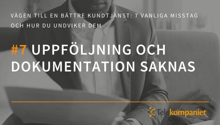 07-vagen-till-battre-kundtjanst-uppfoljning-dokumentation